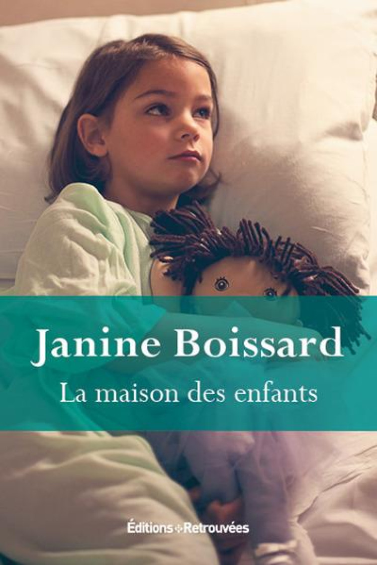 LA MAISON DES ENFANTS - BOISSARD JANINE - Retrouvées