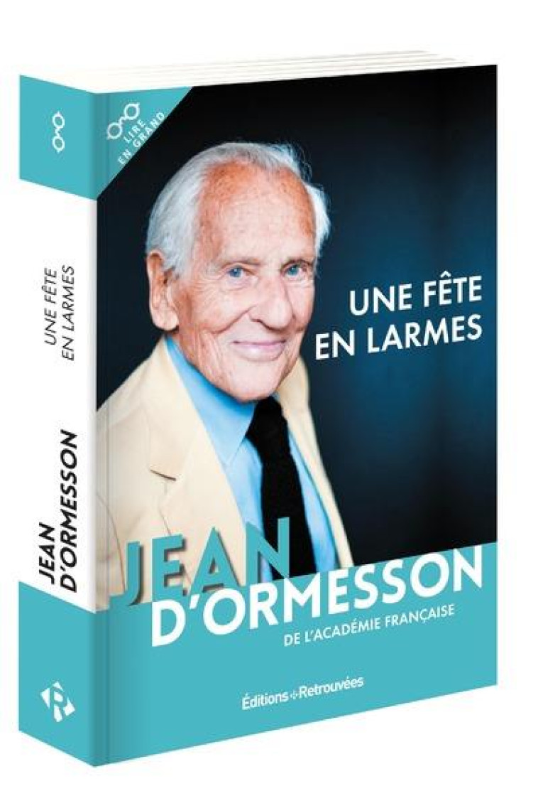 UNE FETE EN LARMES - ORMESSON JEAN D' - Retrouvées