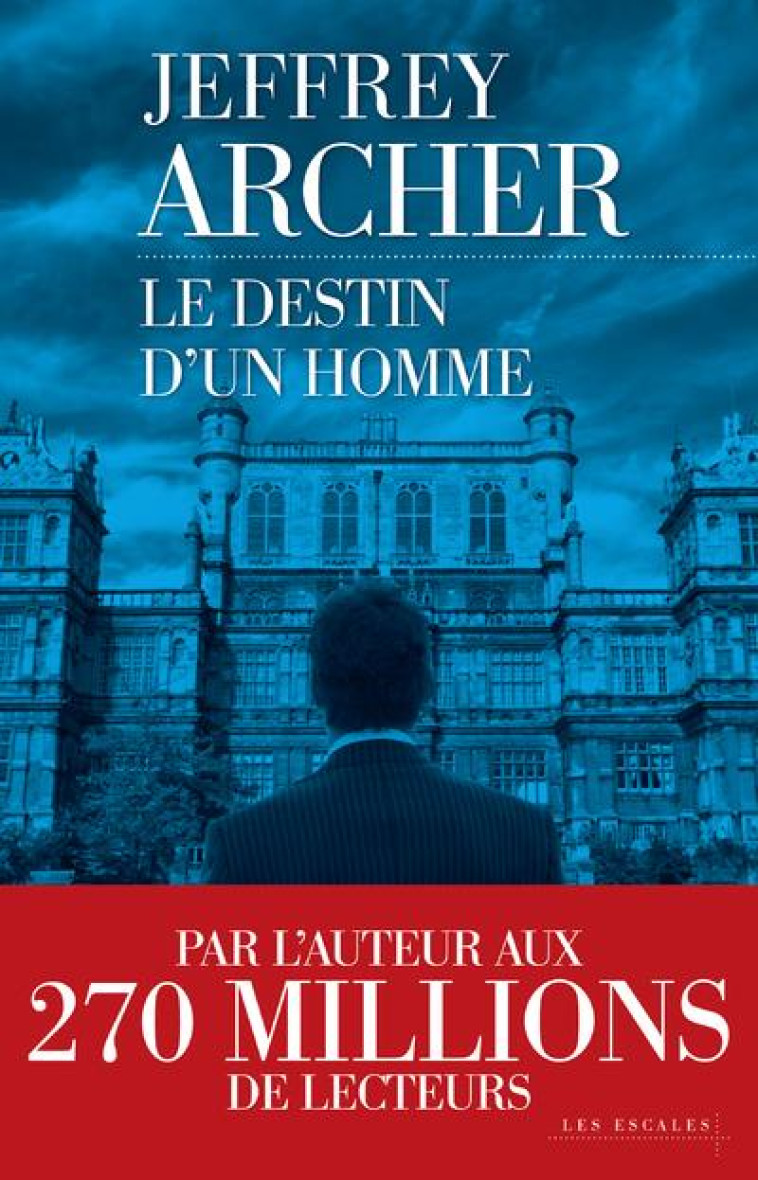 LE DESTIN D'UN HOMME - ARCHER JEFFREY - LES ESCALES