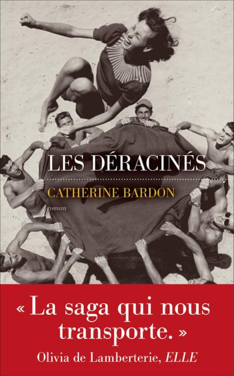 LES DERACINES - BARDON CATHERINE - LES ESCALES