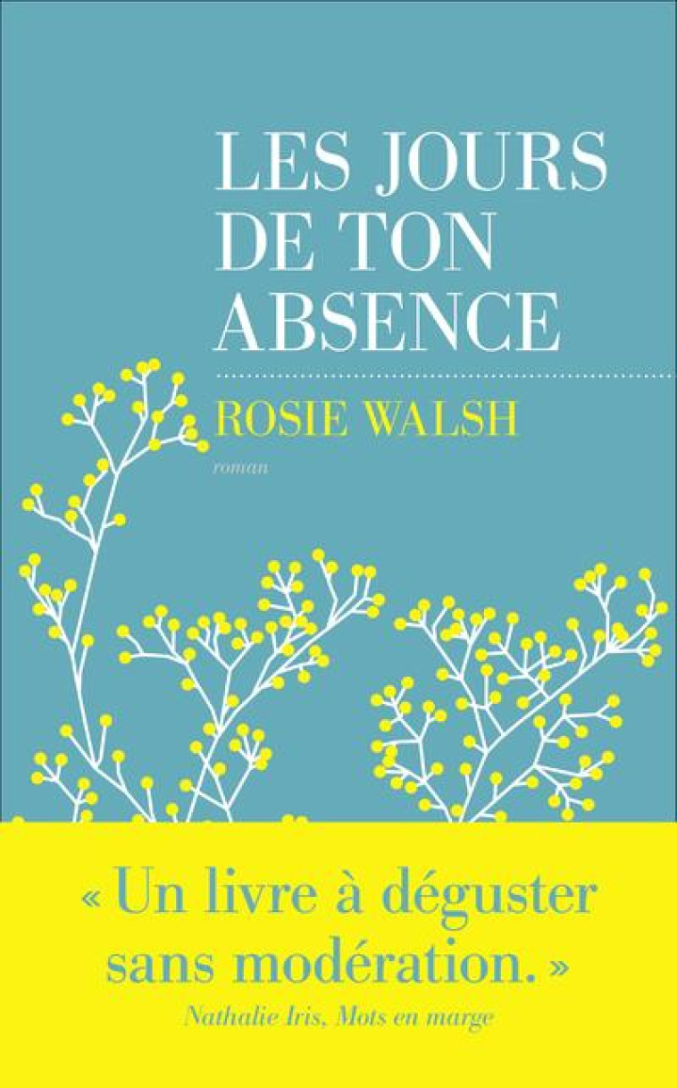 LES JOURS DE TON ABSENCE - WALSH ROSIE - LES ESCALES