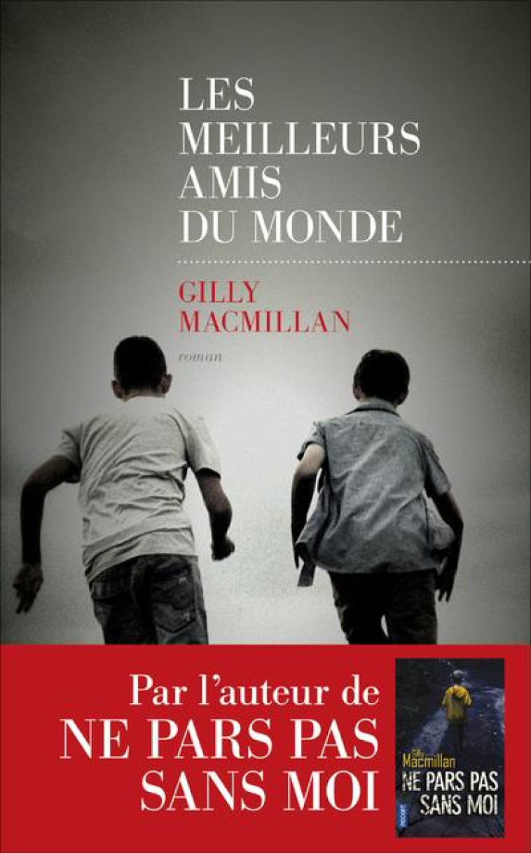 LES MEILLEURS AMIS DU MONDE - MACMILLAN GILLY - LES ESCALES