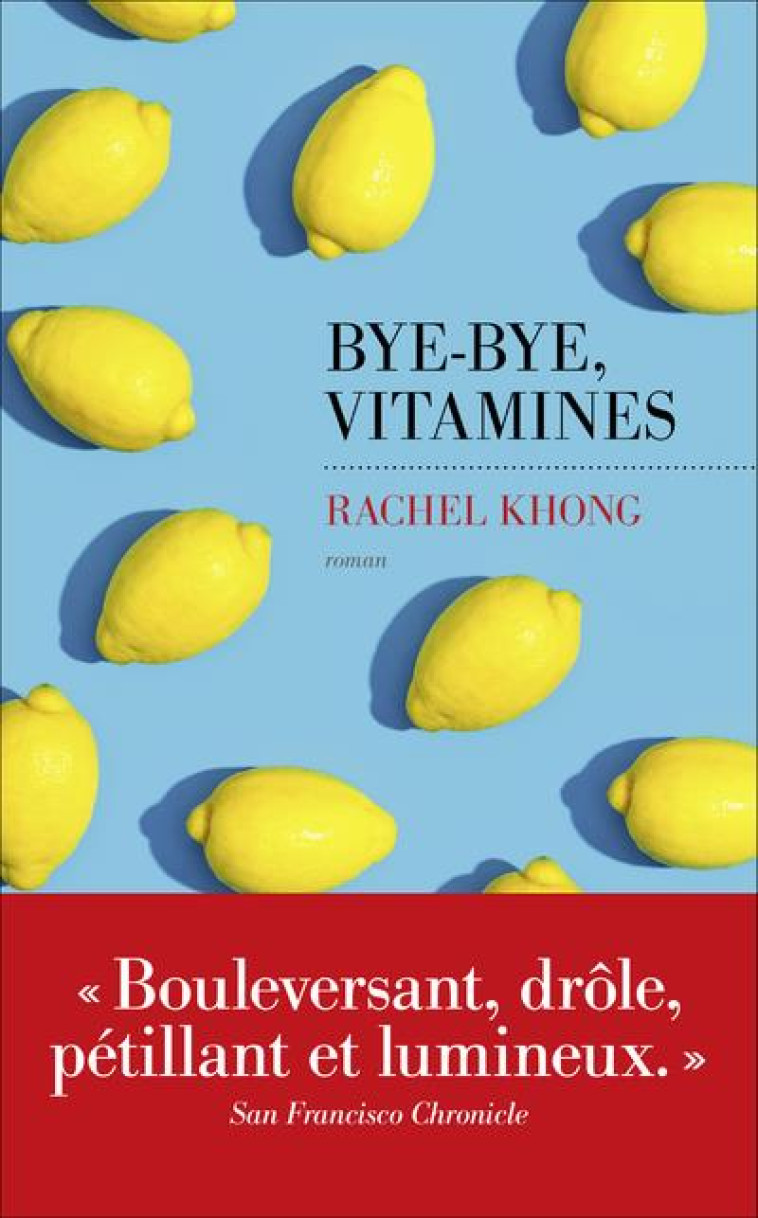 BYE-BYE, VITAMINES - KHONG RACHEL - LES ESCALES