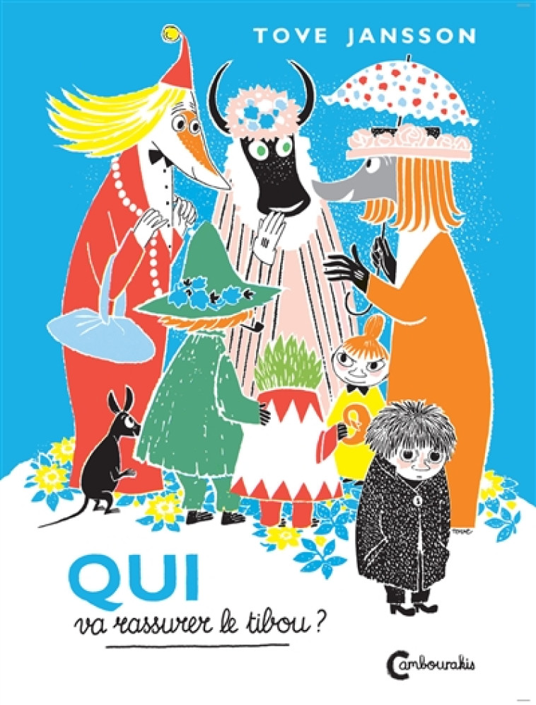 MOOMINS  -  QUI VA RASSURER LE TIBOU ? - JANSSON TOVE/RENAUD - Cambourakis