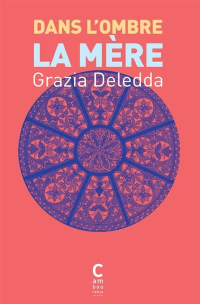 DANS L'OMBRE, LA MERE - DELEDDA GRAZIA - CAMBOURAKIS