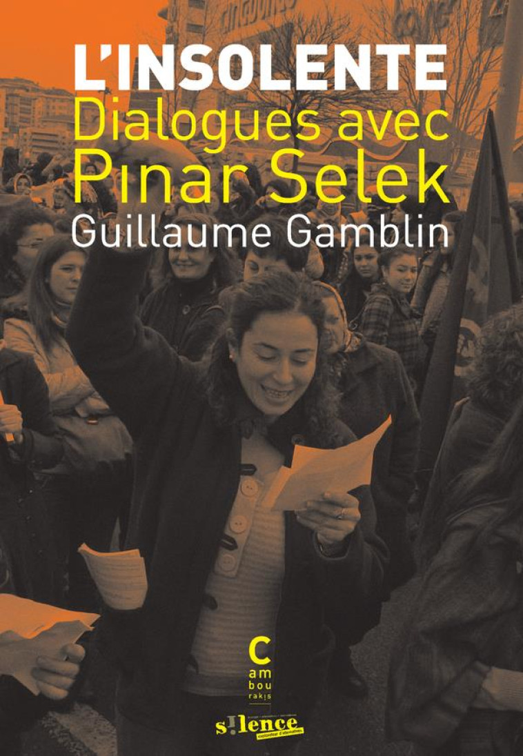 L'INSOLENTE : DIALOGUES AVEC PINAR SELEK - SELEK/GAMBLIN - CAMBOURAKIS