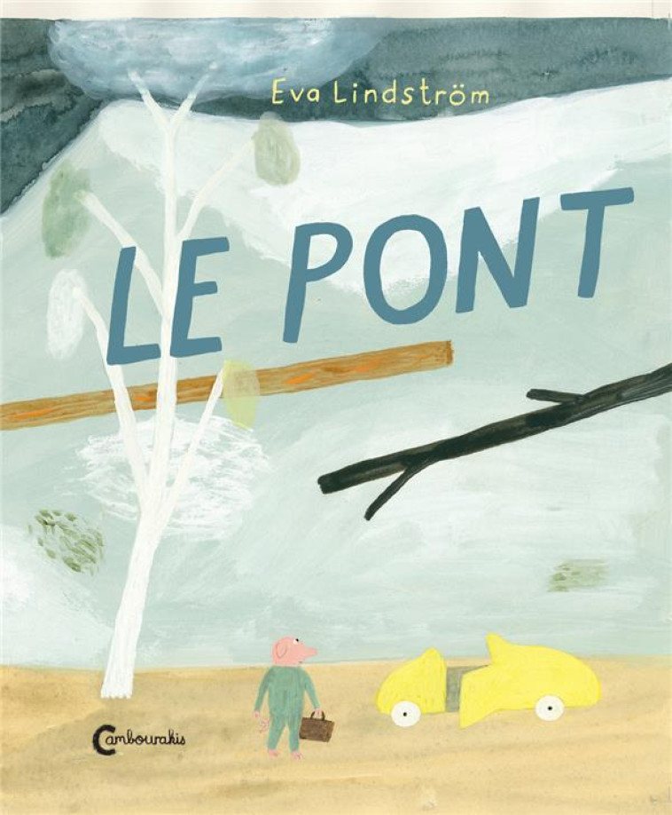 LE PONT - LINDSTROM EVA - CAMBOURAKIS