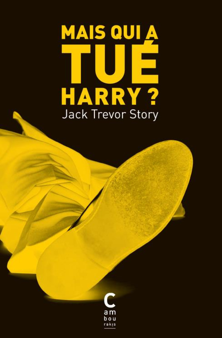 MAIS QUI A TUE HARRY ? - STORY JACK TREVOR - CAMBOURAKIS