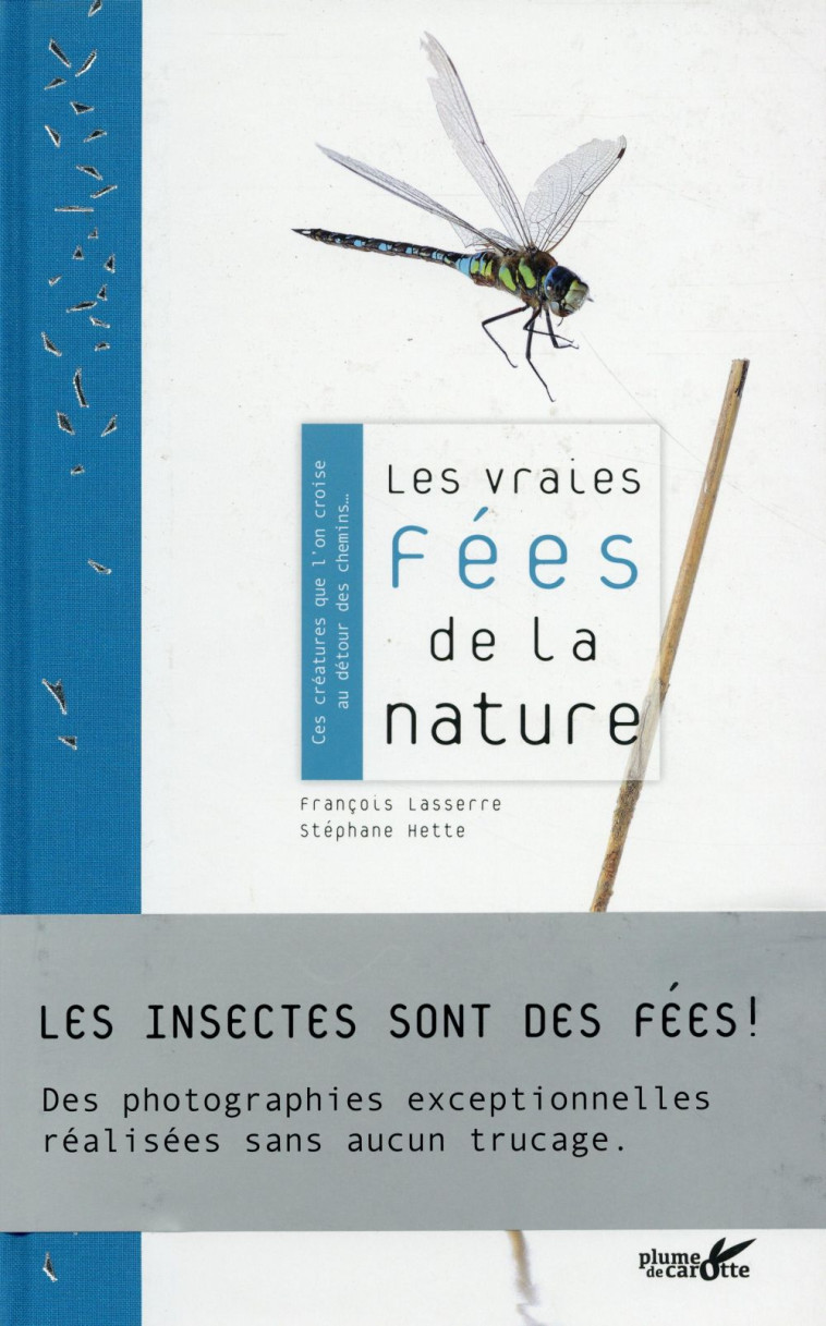 LES VRAIES FEES DE LA NATURE - LASSERRE FRANCOIS - Plume de carotte