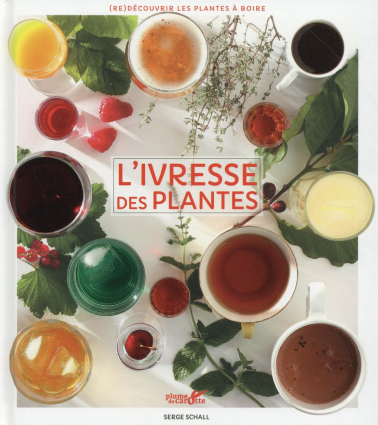 L'IVRESSE DES PLANTES - SCHALL SERGE - Plume de carotte