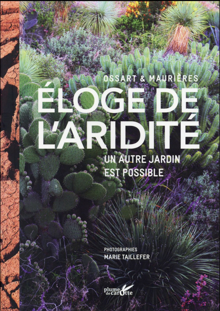 ELOGE DE L'ARIDITE / UN AUTRE JARDIN EST POSSIBLE - MAURIERES - Plume de carotte