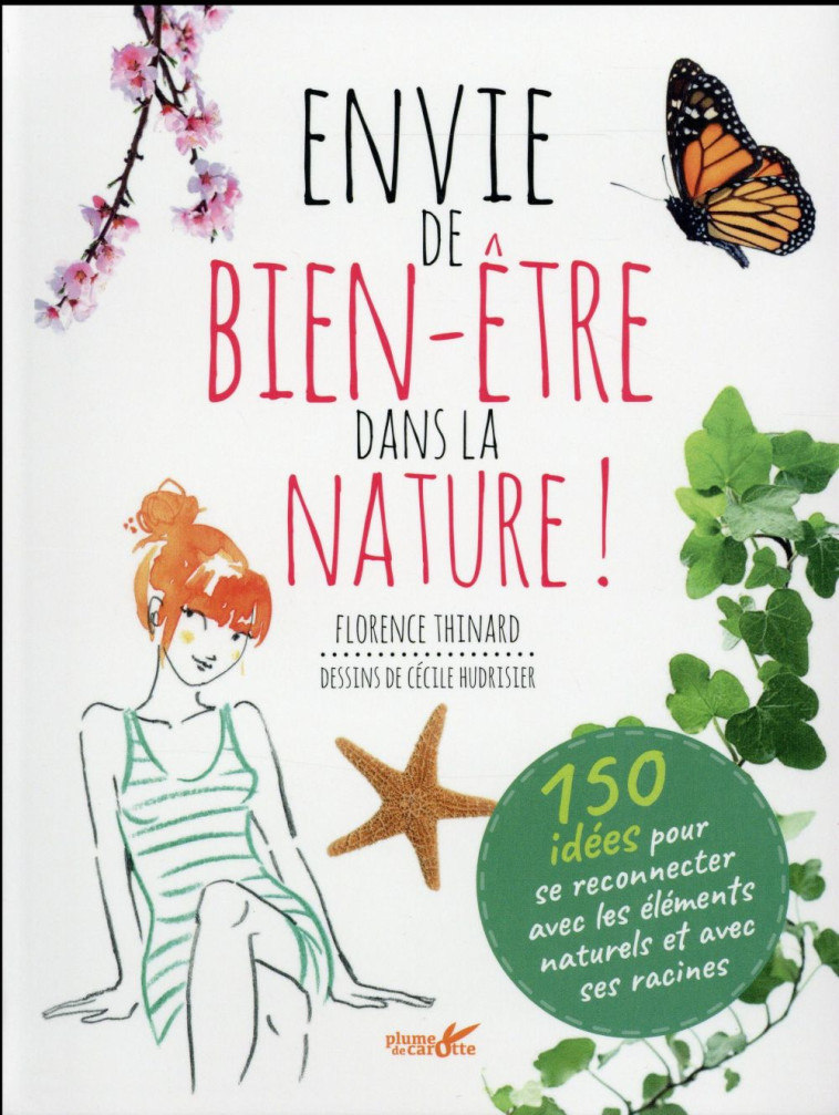 ENVIE DE BIEN-ETRE DANS LA NATURE - THINARD FLORENCE - Plume de carotte