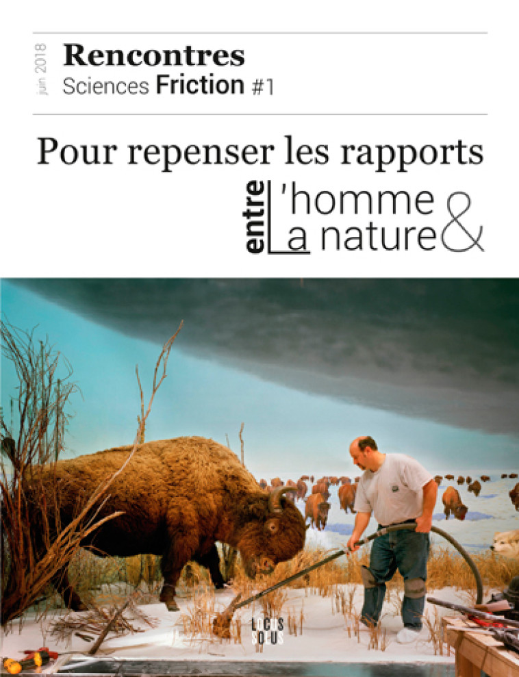 SCIENCES FRICTION #1 - LE MOOK . POUR REPENSER LES - XXX - LOCUS SOLUS