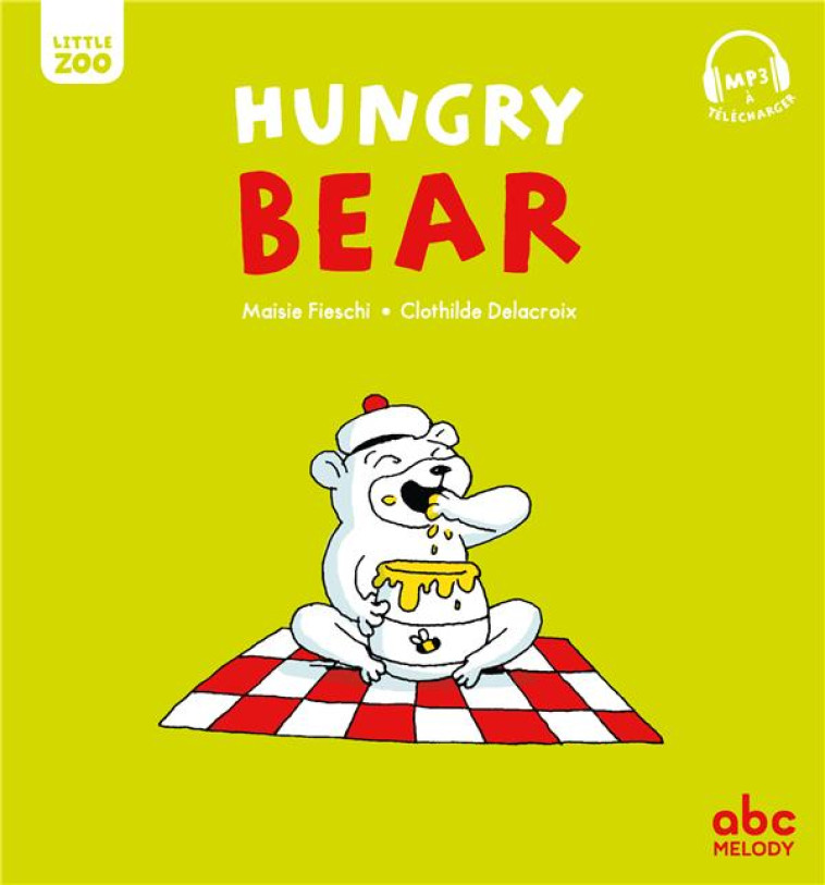 HUNGRY BEAR - FIESCHI/DELACROIX - ABC melody