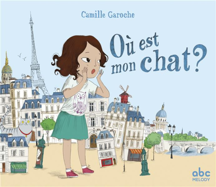 OU EST MON CHAT ? - GAROCHE CAMILLE - ABC MELODY