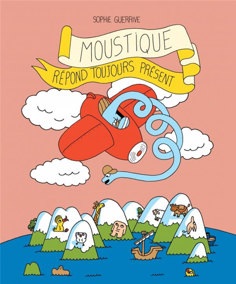 MOUSTIQUE REPOND TOUJOURS PRESENT - GUERRIVE SOPHIE - FOURMIS ROUGES