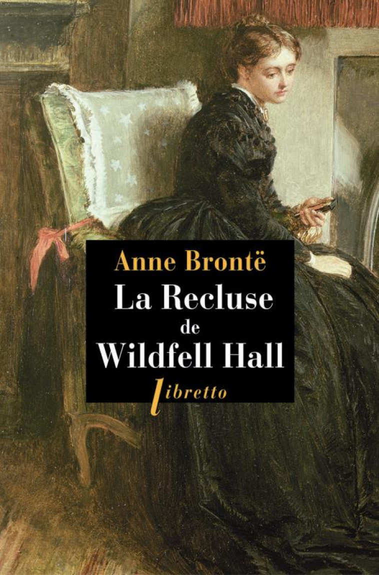 LA RECLUSE DE WILDFELL HALL - BRONTE ANNE - Libretto