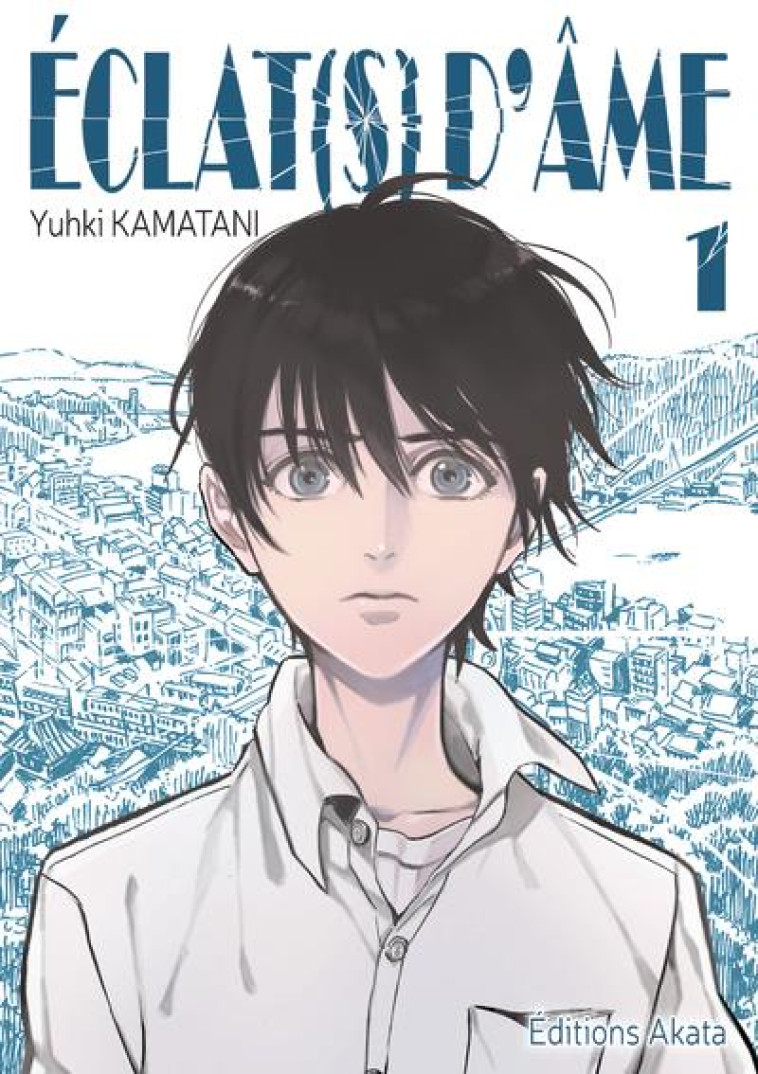 ECLAT(S) D'AME T.1 - KAMATANI YUHKI - AKATA