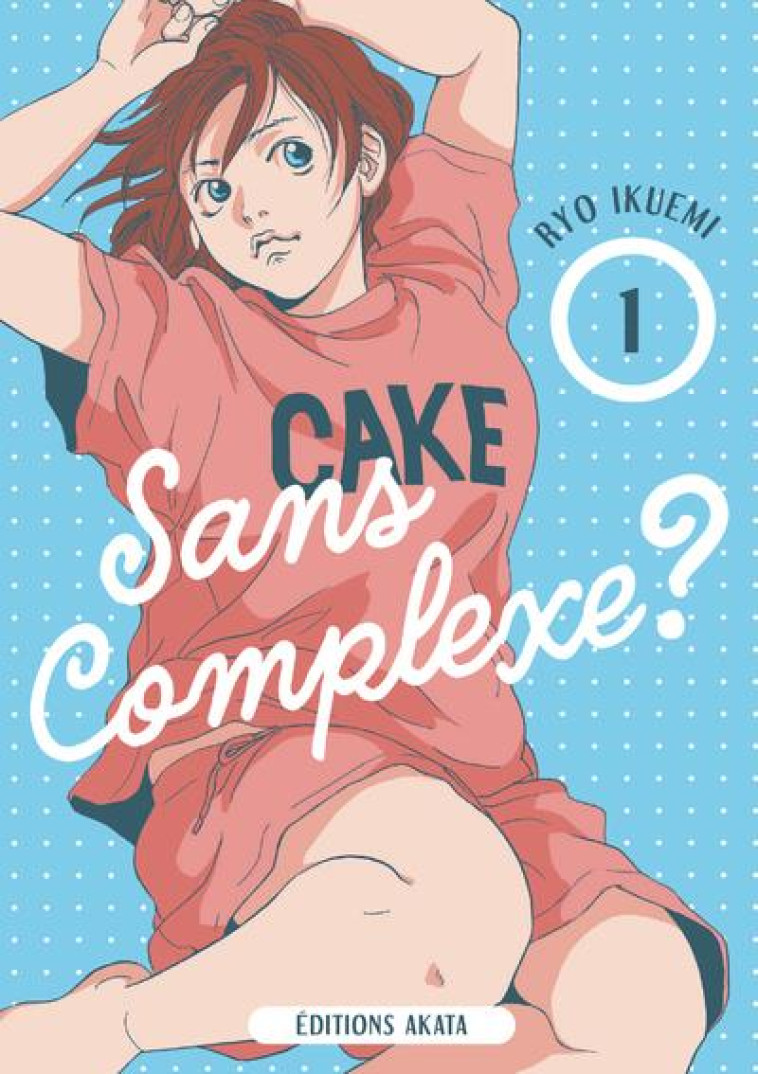 SANS COMPLEXE ? T.1 - IKUEMI RYO - AKATA