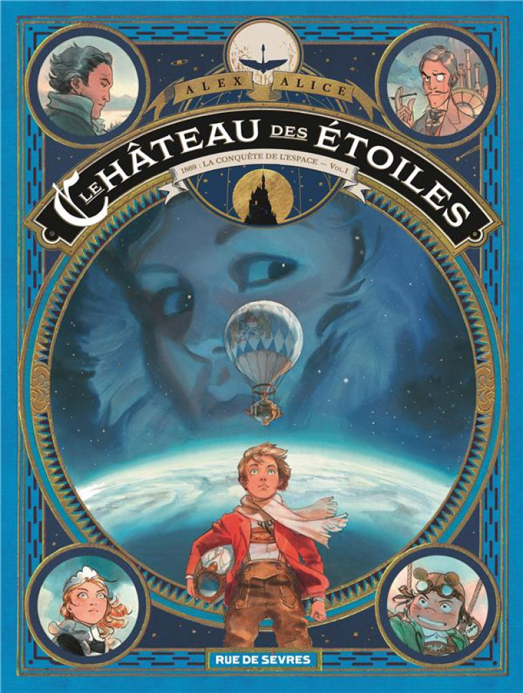 LE CHATEAU DES ETOILES T.1  -  1869, LA CONQUETE DE L'ESPACE - ALICE ALEX - Rue de Sèvres