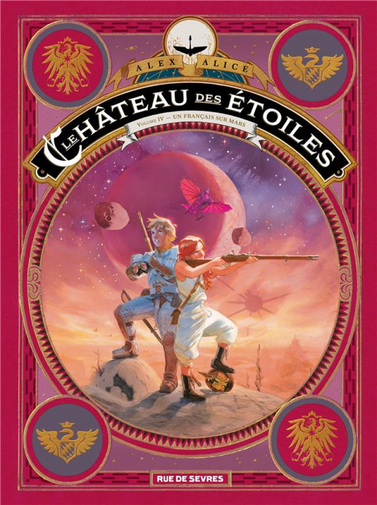 LE CHATEAU DES ETOILES TOME 4 - UN FRANCAIS SUR MARS - ALICE ALEX - RUE DE SEVRES