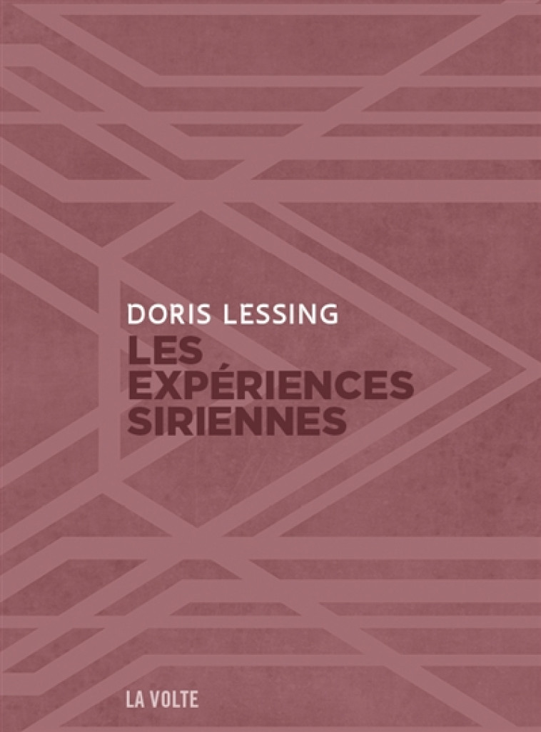 LES EXPERIENCES SIRIENNES - LESSING DORIS - VOLTE