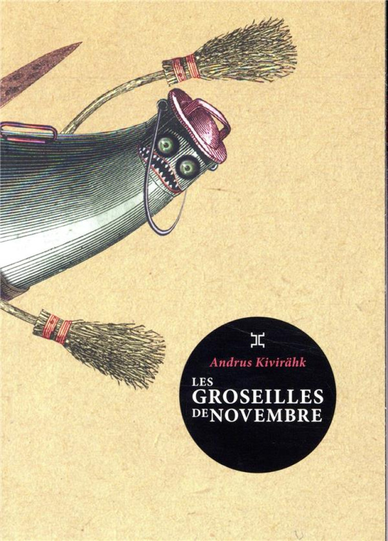 LES GROSEILLES DE NOVEMBRE - KIVIRAHK ANDRUS - LE TRIPODE