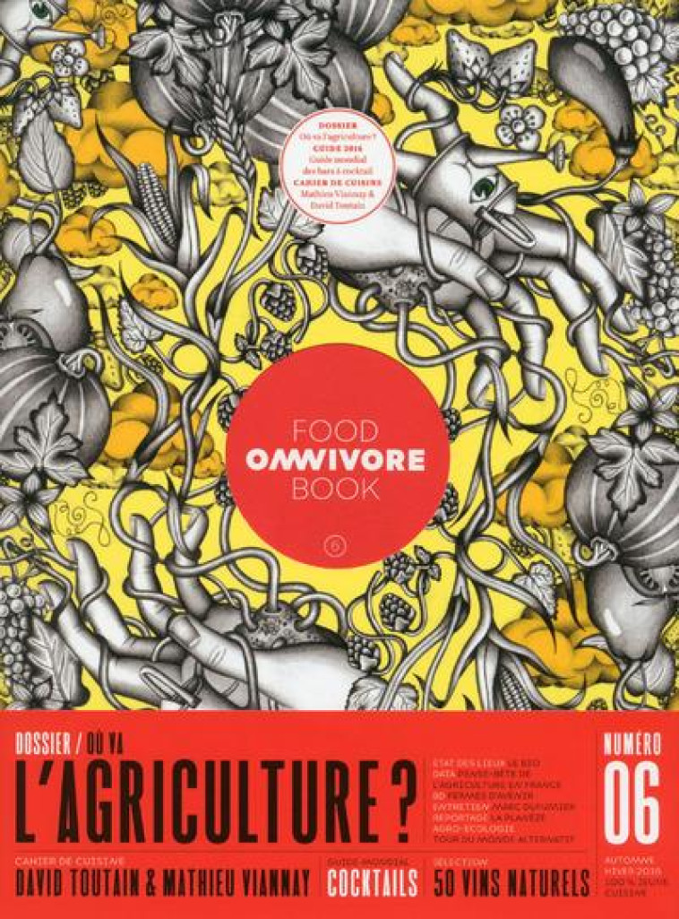 OMNIVORE FOOD BOOK N.6  -  OU VA L'AGRICULTURE ? - DUBANCHET LUC - Edition Le Contrepoint