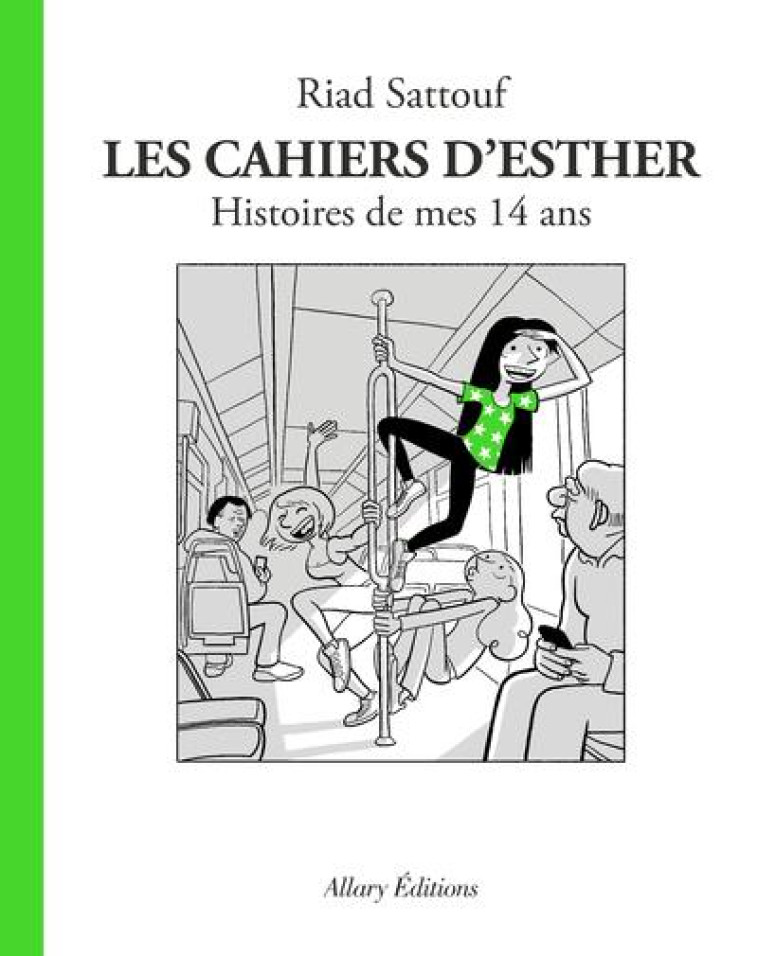 LES CAHIERS D'ESTHER T.5  -  HISTOIRES DE MES 14 ANS - SATTOUF RIAD - ALLARY