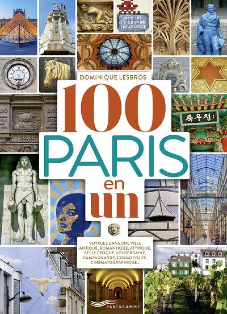 100 PARIS EN UN - LESBROS DOMINIQUE - Parigramme