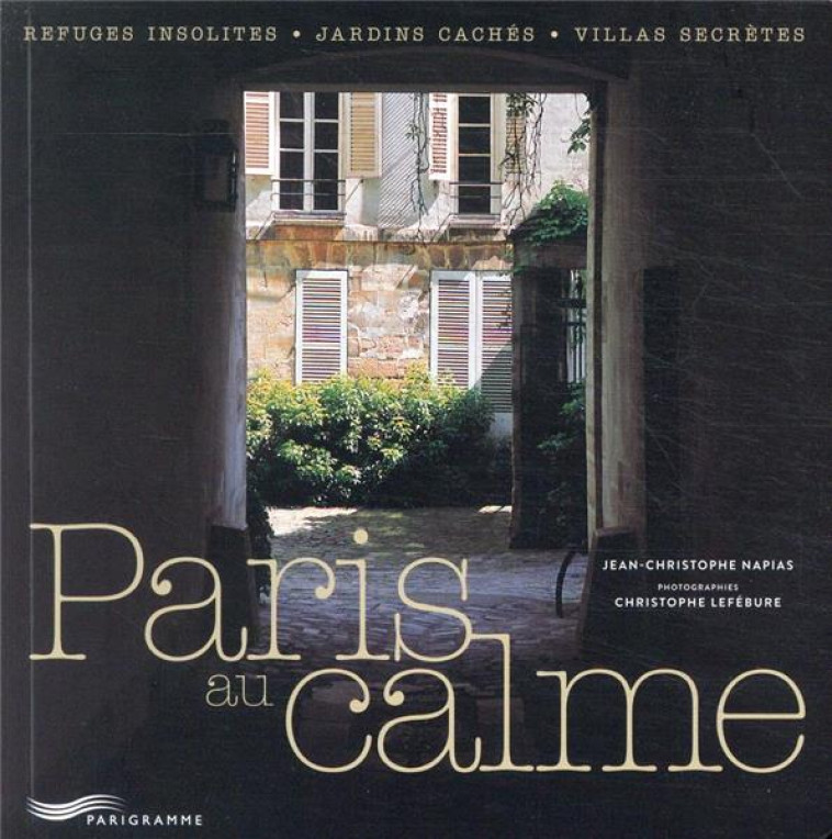 PARIS AU CALME - NAPIAS/LEFEBURE - Parigramme