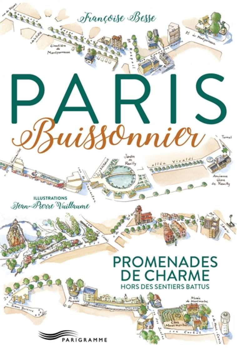 PARIS BUISSONNIER 2017 - PROMENADES DE CHARMES - BESSE/VUILLAUME - Parigramme