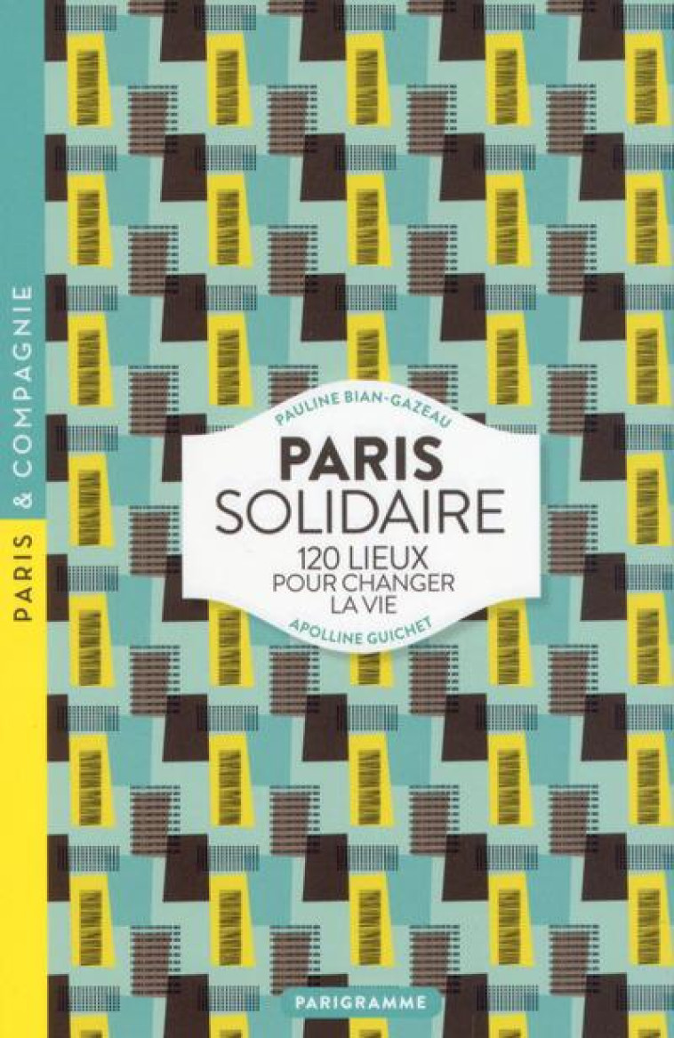 PARIS SOLIDAIRE 2017 - BIAN-GAZEAU/GUICHET - Parigramme