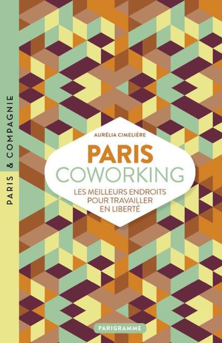 PARIS COWORKING - CIMELIERE AURELIA - Parigramme