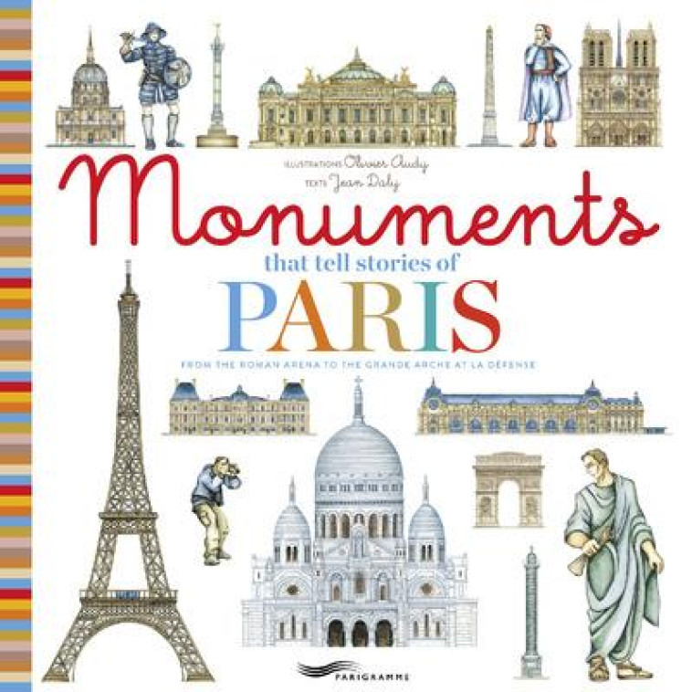 MONUMENTS THAT TELL STORIES OF PARIS - DALY/AUDY - Parigramme