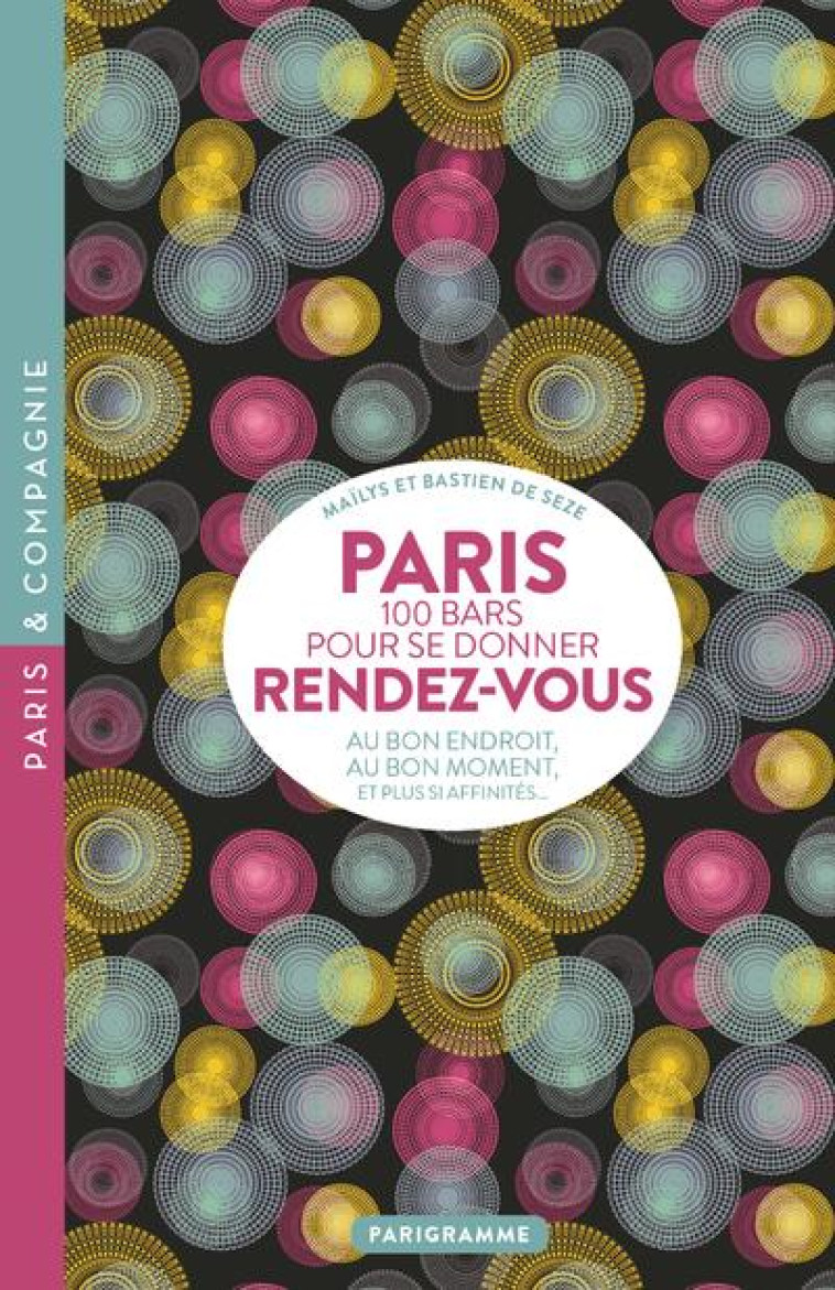 PARIS 100 BARS POUR SE DONNER RENDEZ-VOUS - SEZE - PARIGRAMME