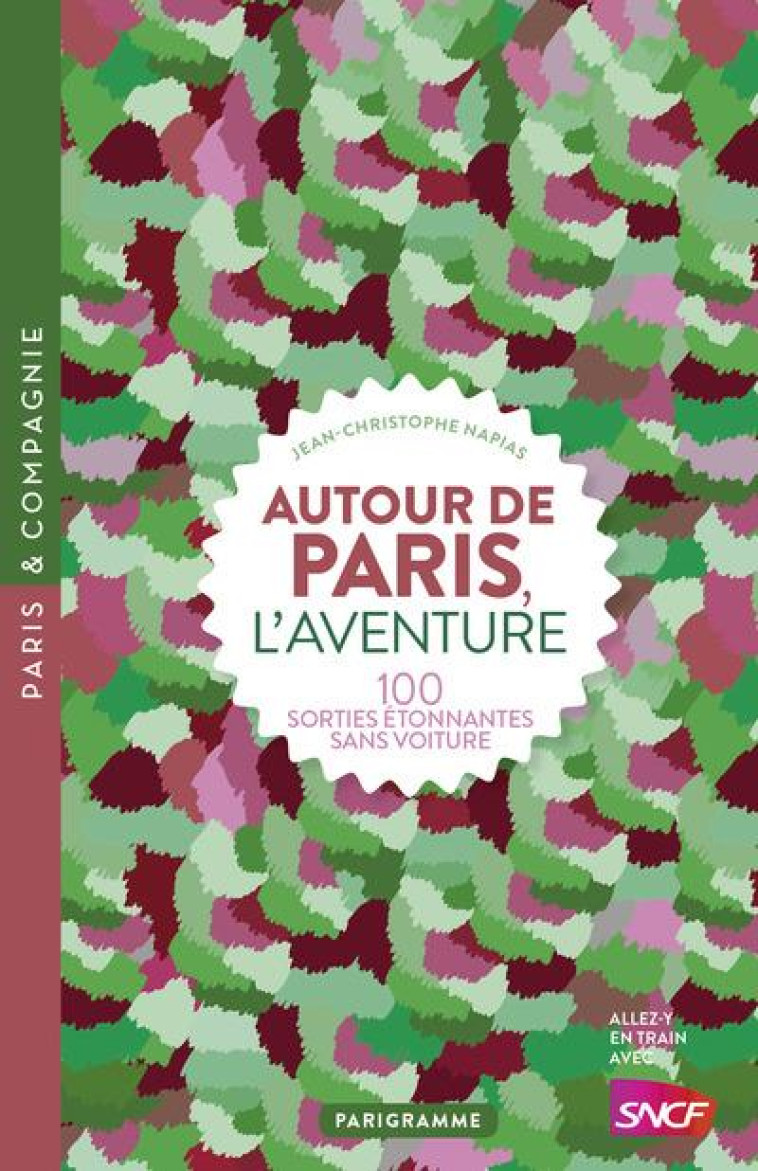 AUTOUR DE PARIS L'AVENTURE - NAPIAS J-C. - PARIGRAMME