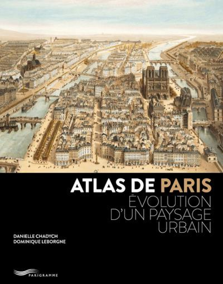 ATLAS DE PARIS 2018 - CHADYCH/LEBORGNE - PARIGRAMME