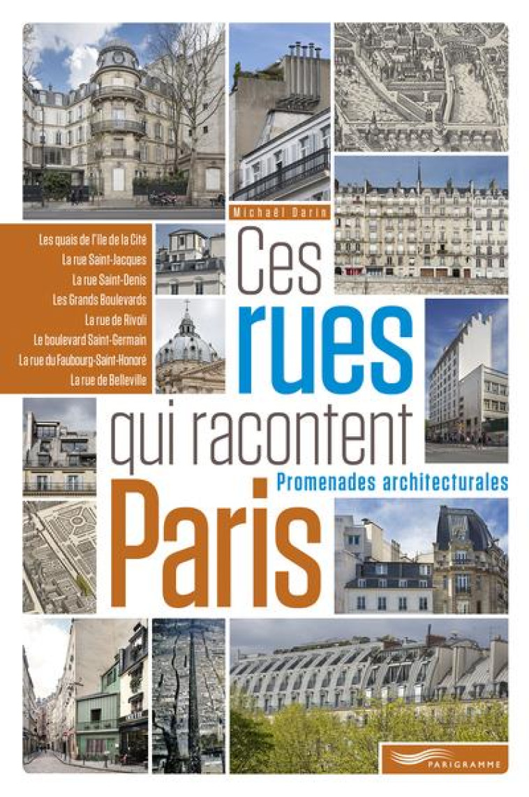 CES RUES QUI RACONTENT PARIS - DARIN/PICAS - PARIGRAMME