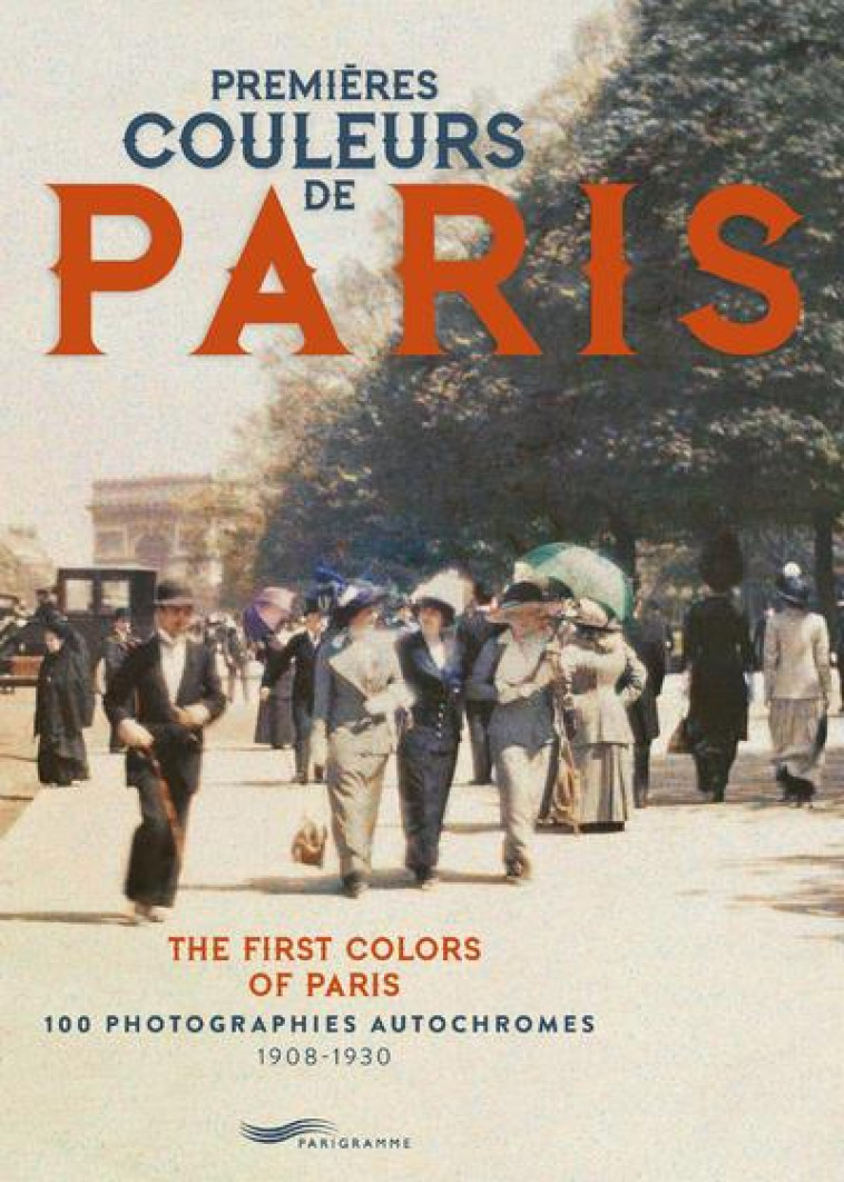 PREMIERES COULEURS DE PARIS - RAVELLE FRANCOISE - PARIGRAMME