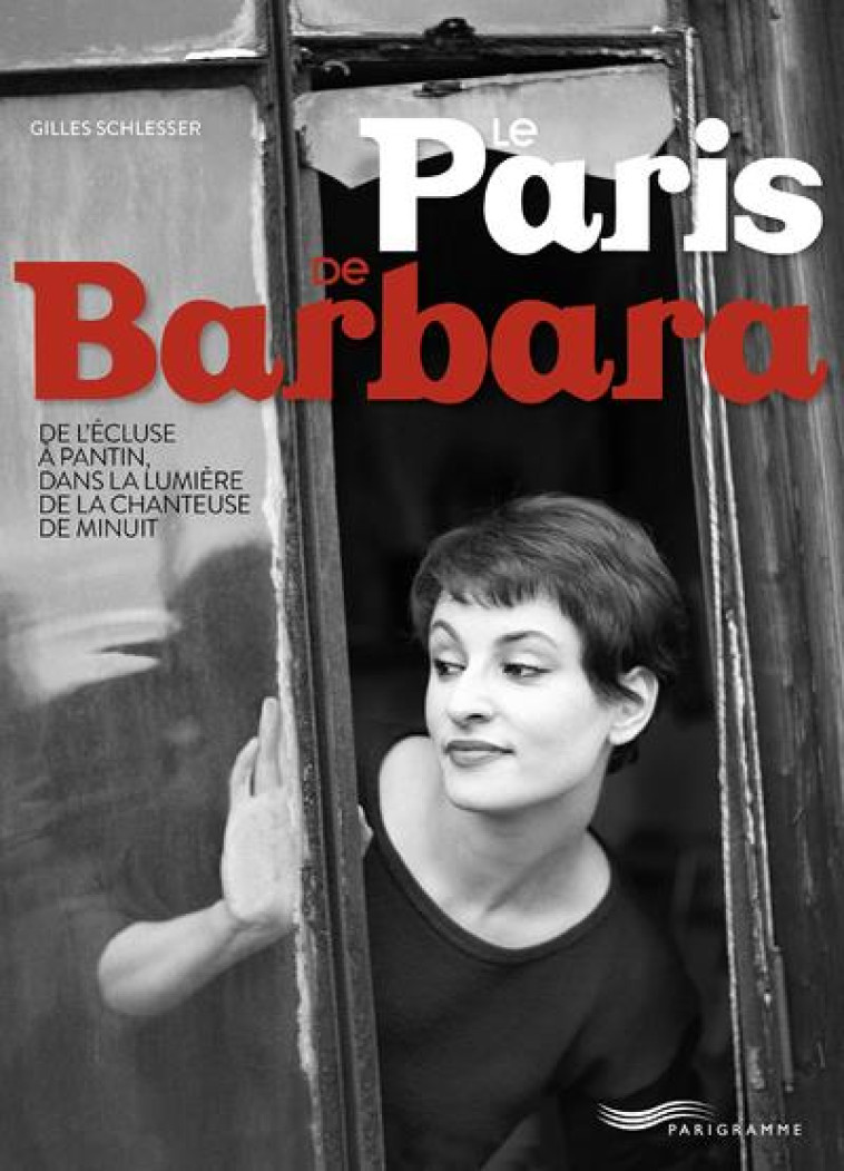 LE PARIS DE BARBARA - SCHLESSER GILLES - PARIGRAMME