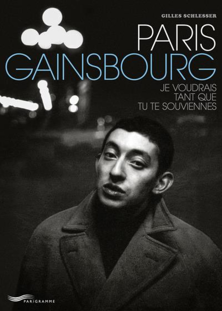 PARIS GAINSBOURG - SCHLESSER GILLES - PARIGRAMME