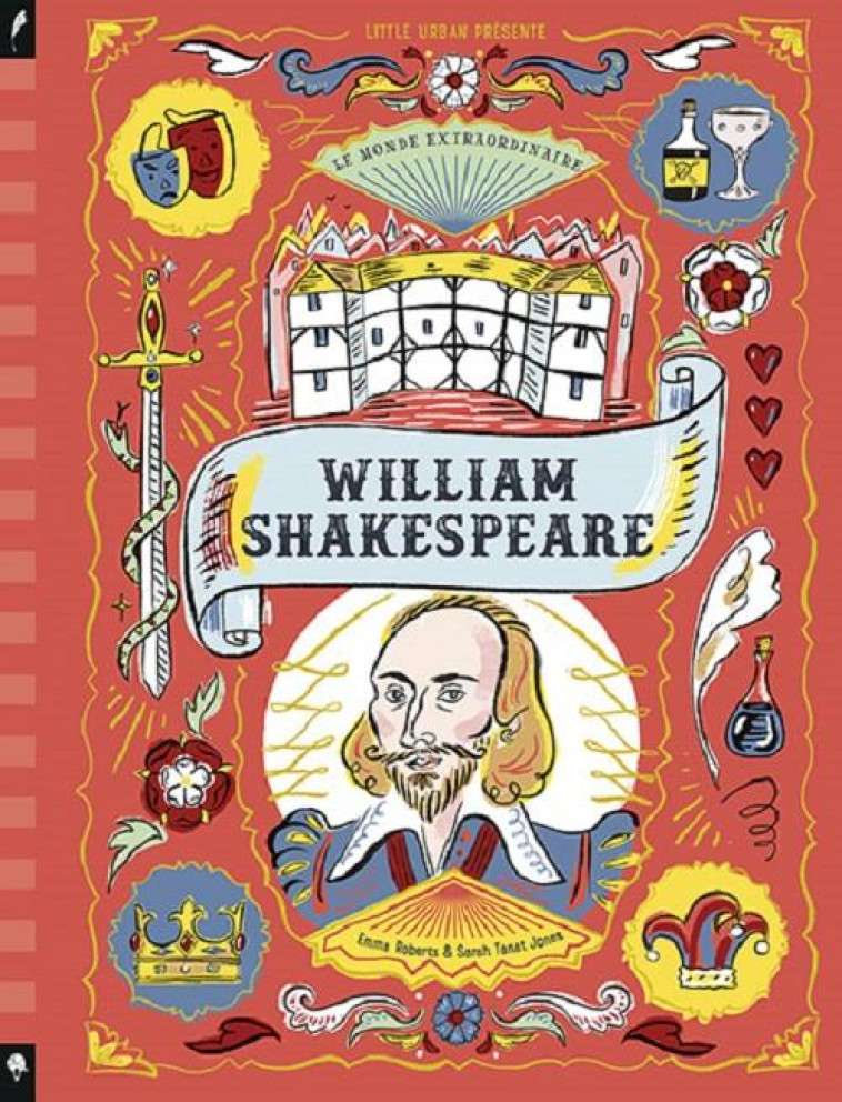 LE MONDE EXTRAORDINAIRE DE WILLIAM SHAKESPEARE, TOME 2 - ROBERTS EMMA - LITTLE URBAN