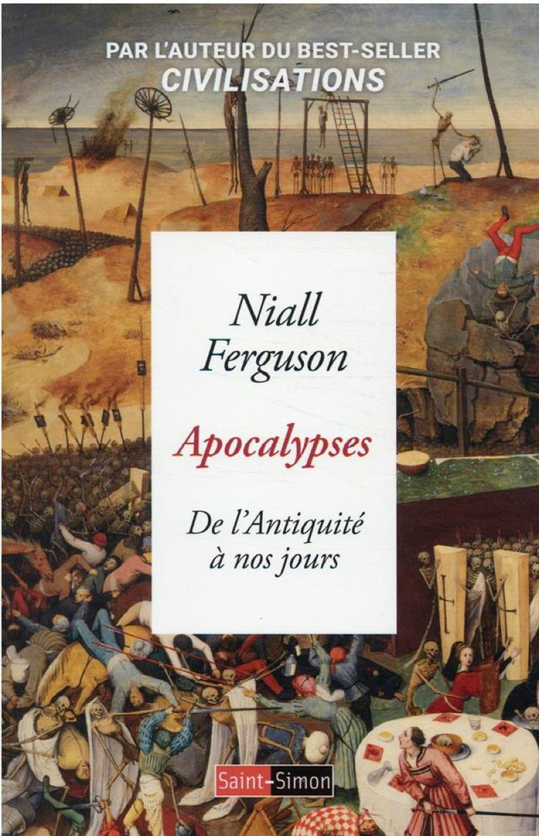 APOCALYPSES : DE L'ANTIQUITE A NOS JOURS - FERGUSON NIALL - SAINT SIMON