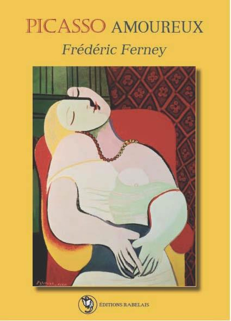 PICASSO AMOUREUX [SOLDE] - FERNEY FREDERIC - RABELAIS VANVES