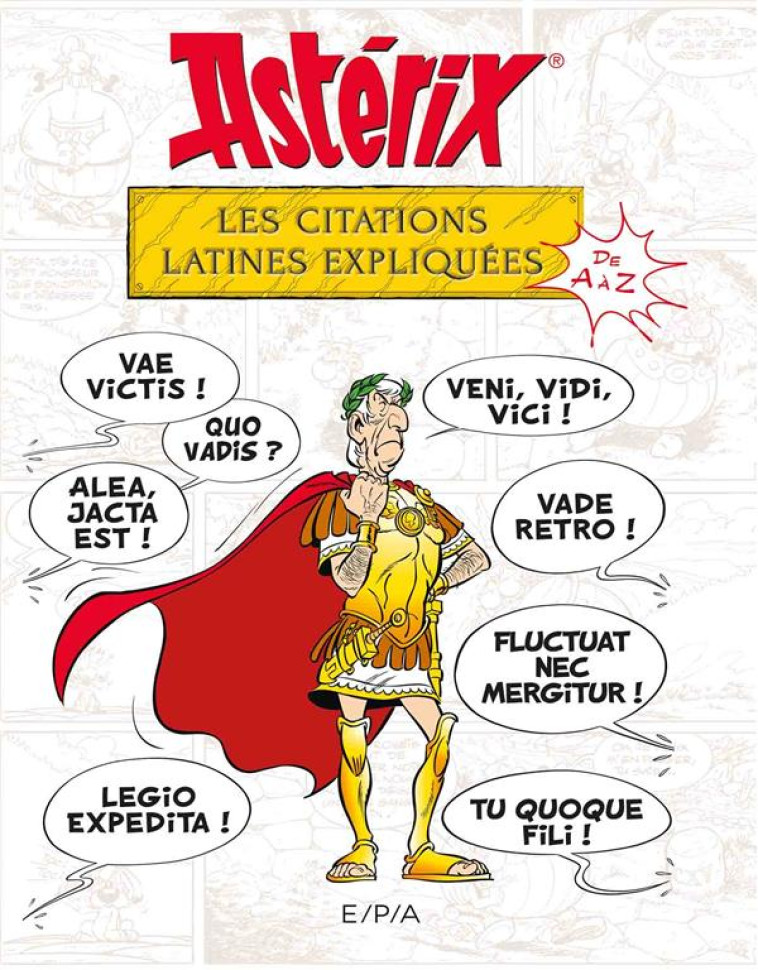 ASTERIX  -  LES CITATIONS LATINES EXPLIQUEES - MOLIN BERNARD-PIERRE - EPA