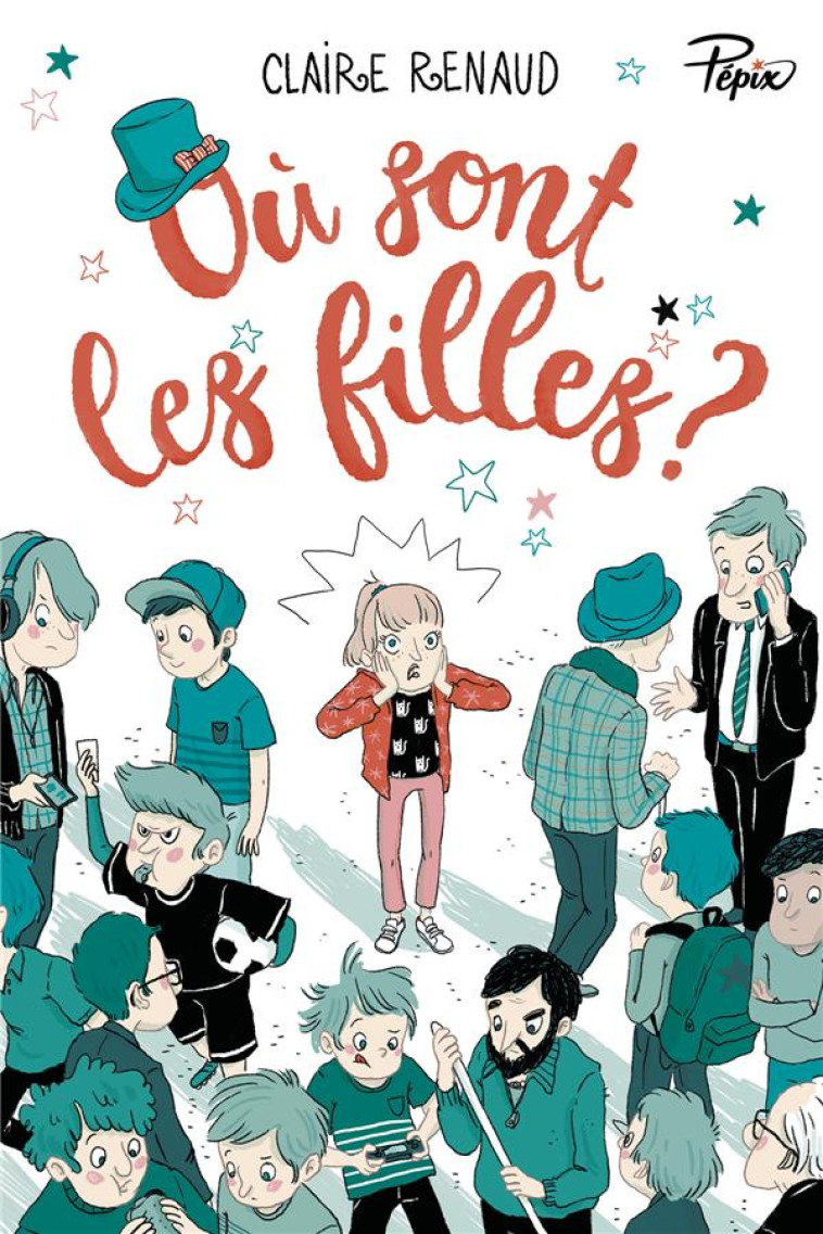 OU SONT LES FILLES ? - RENAUD/CEULEMANS - SARBACANE