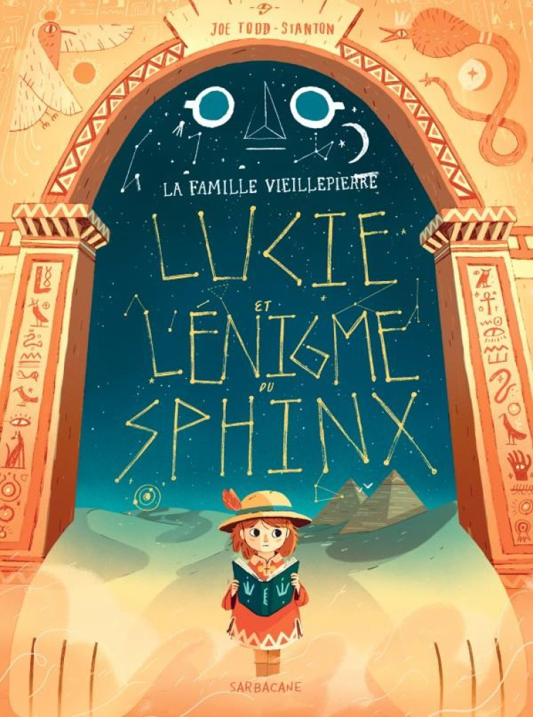 LA FAMILLE VIEILLEPIERRE  -  LUCIE ET L'ENIGME DU SPHINX - TODD-STANTON JOE - SARBACANE