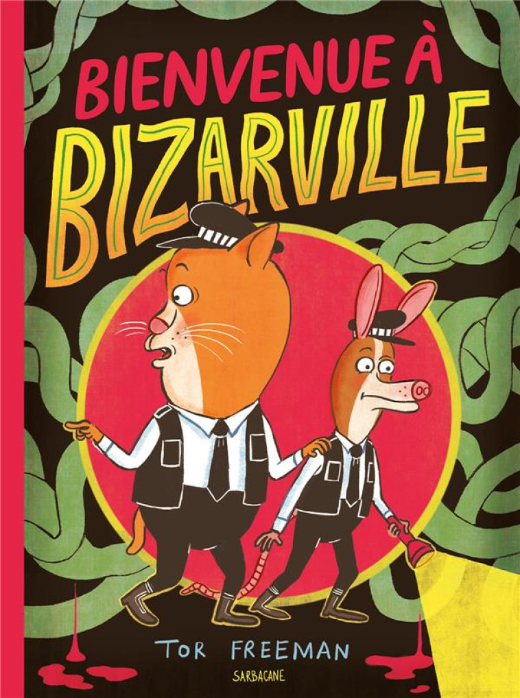 BIENVENUE A BIZARVILLE - FREEMAN TOR - SARBACANE