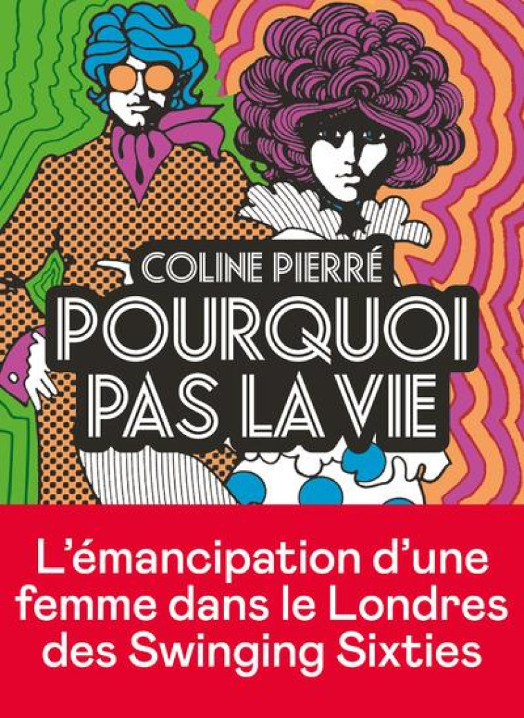 POURQUOI PAS LA VIE - PIERRE COLINE - ICONOCLASTE